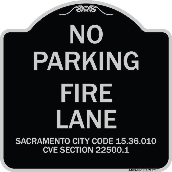 Sacramento No Parking Fire Lane City Code 15.36.010 CVC Section 22500.1, A-DES-BS-1818-22973